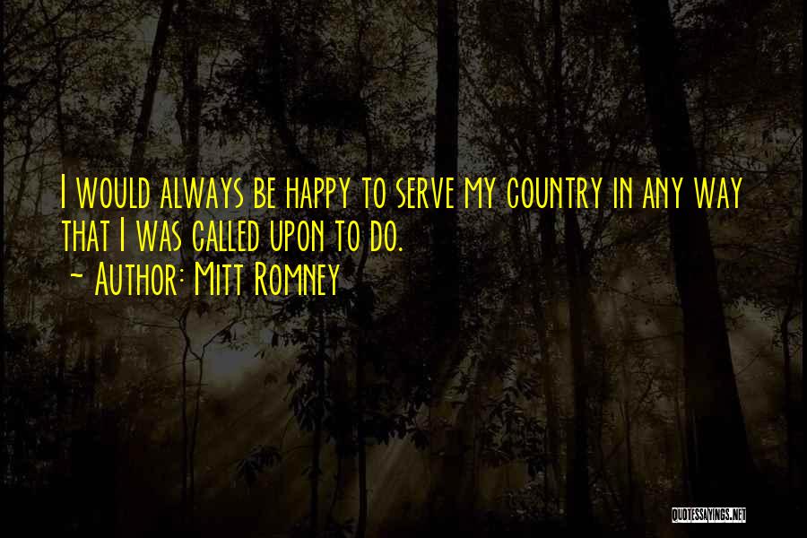 Serve Country Quotes By Mitt Romney