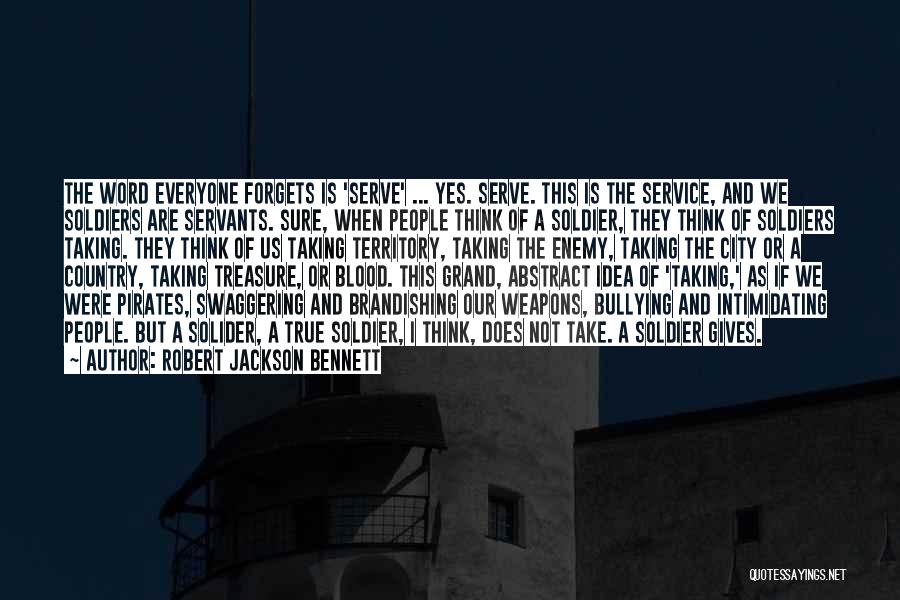 Serve Country Quotes By Robert Jackson Bennett