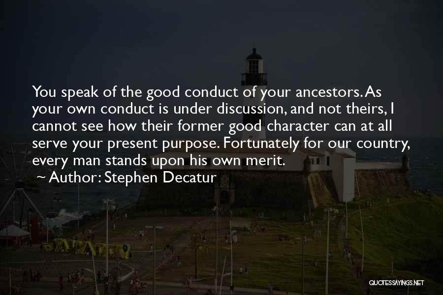 Serve Country Quotes By Stephen Decatur