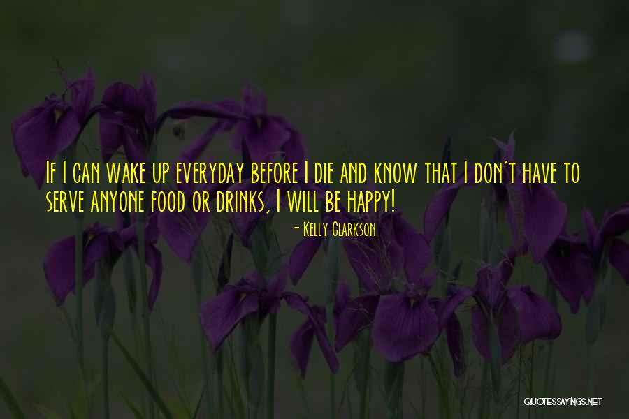 Serve Food Quotes By Kelly Clarkson Serve Food Quotes By Kelly Clarkson