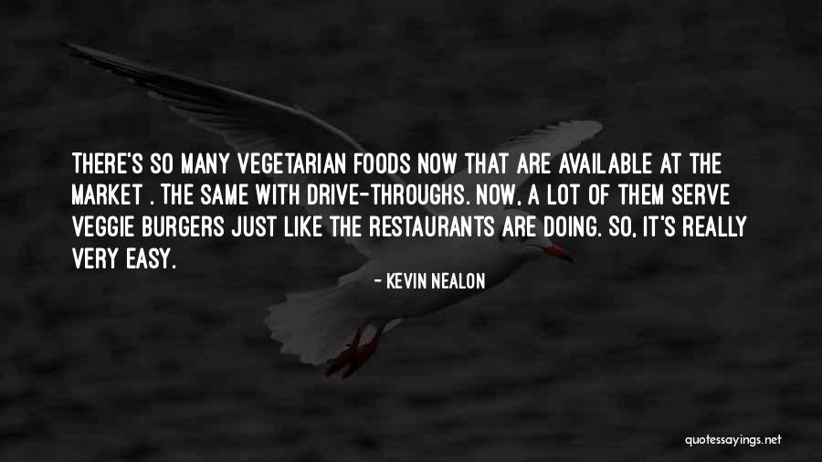 Serve Food Quotes By Kevin Nealon Serve Food Quotes By Kevin Nealon