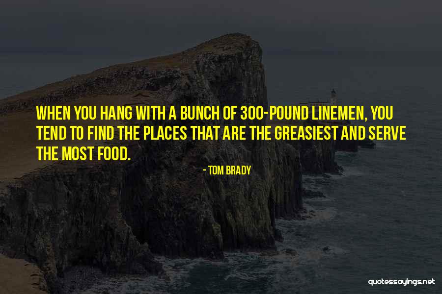 Serve Food Quotes By Tom Brady Serve Food Quotes By Tom Brady
