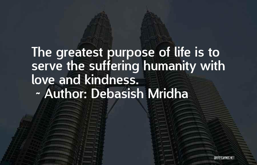 Serve Humanity Quotes By Debasish Mridha