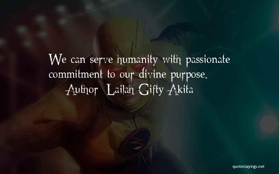 Serve Humanity Quotes By Lailah Gifty Akita