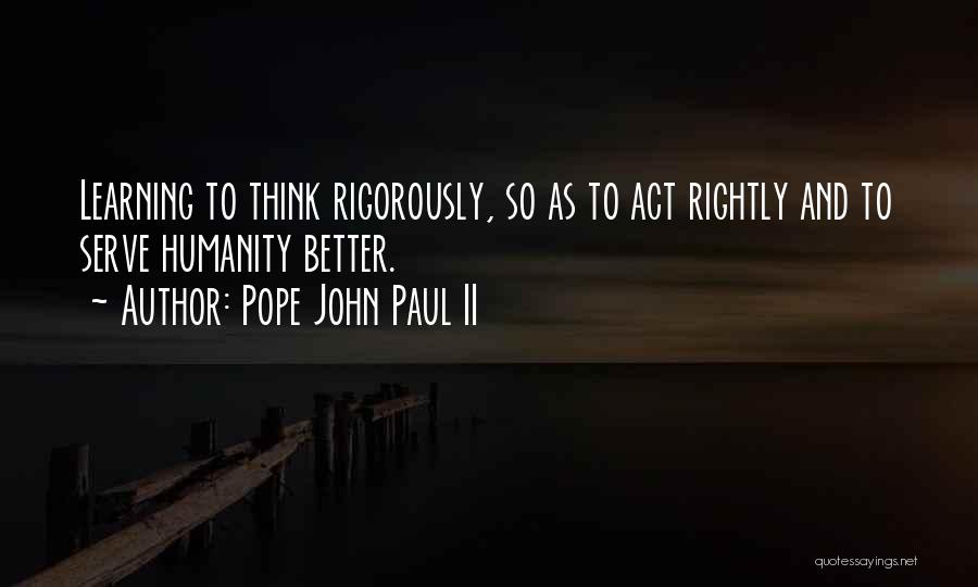 Serve Humanity Quotes By Pope John Paul II