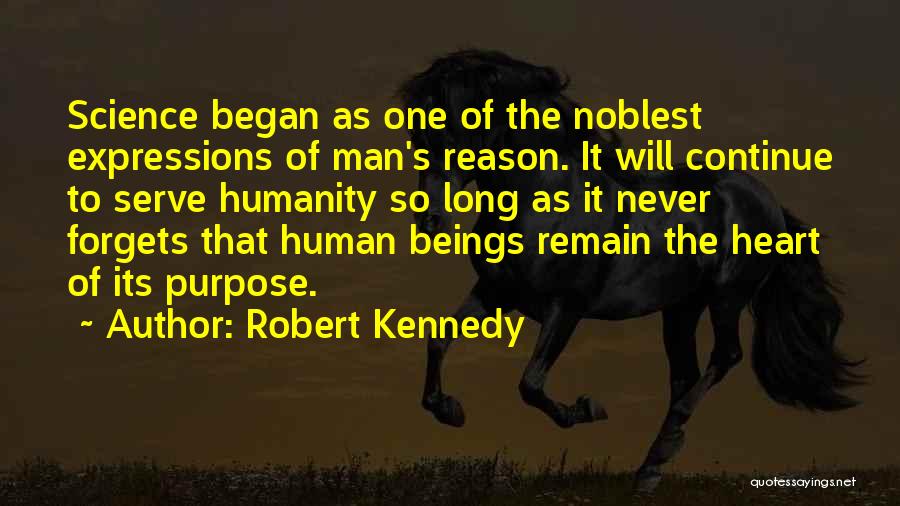 Serve Humanity Quotes By Robert Kennedy