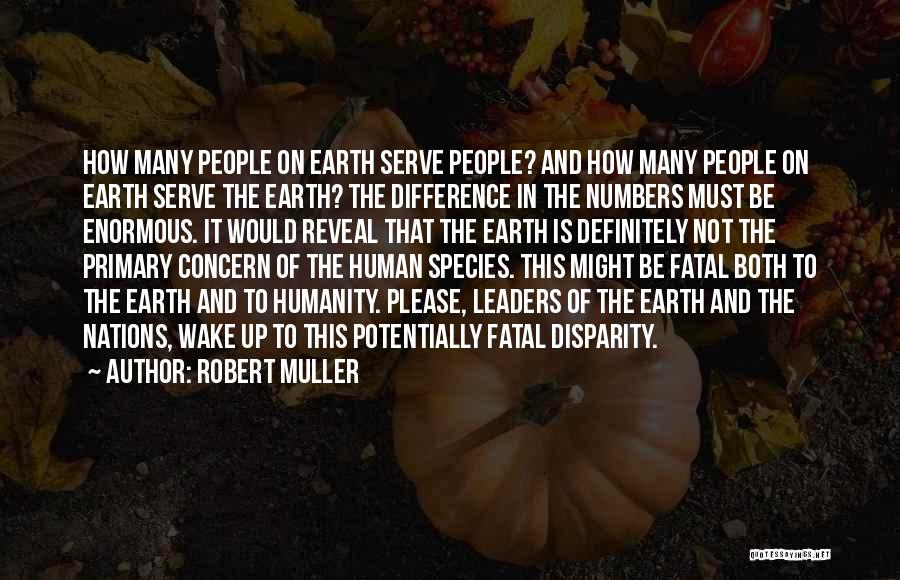 Serve Humanity Quotes By Robert Muller