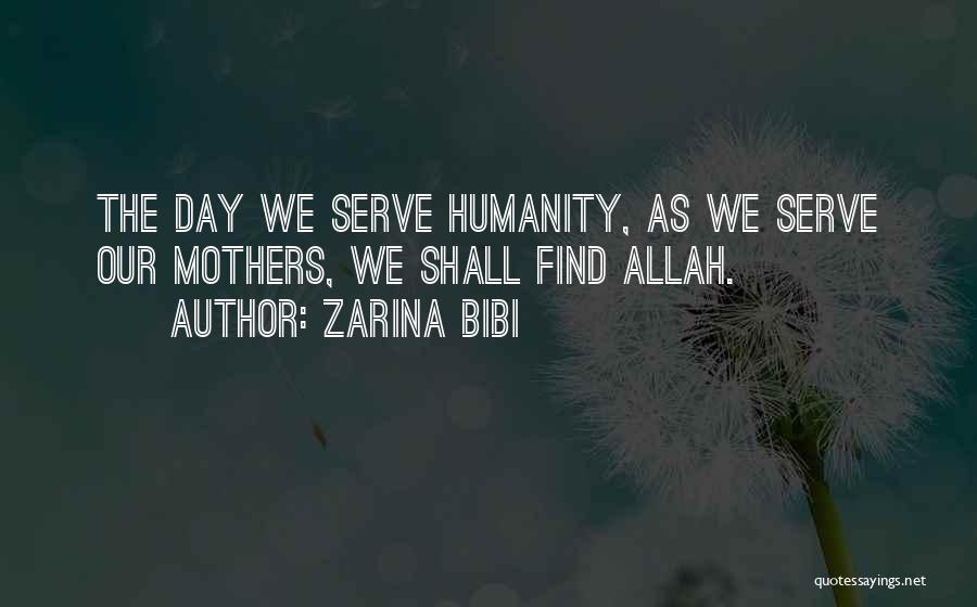 Serve Humanity Quotes By Zarina Bibi