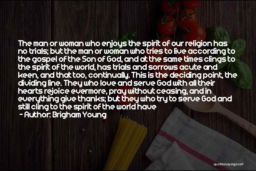 Serve Jesus Quotes By Brigham Young