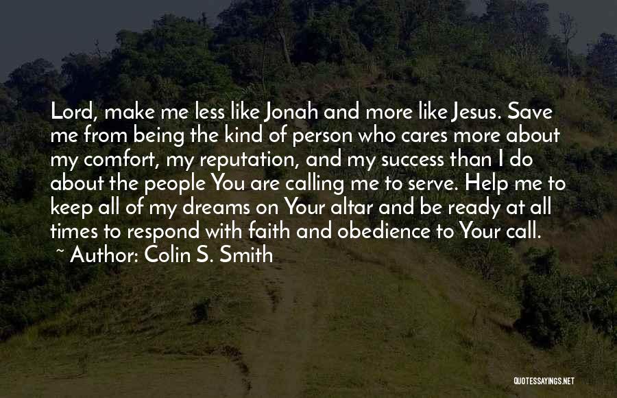 Serve Jesus Quotes By Colin S. Smith