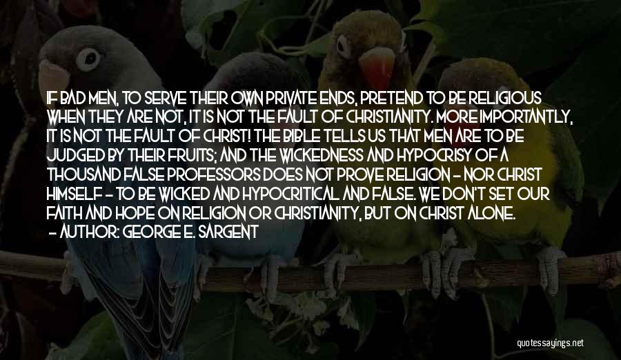 Serve Jesus Quotes By George E. Sargent