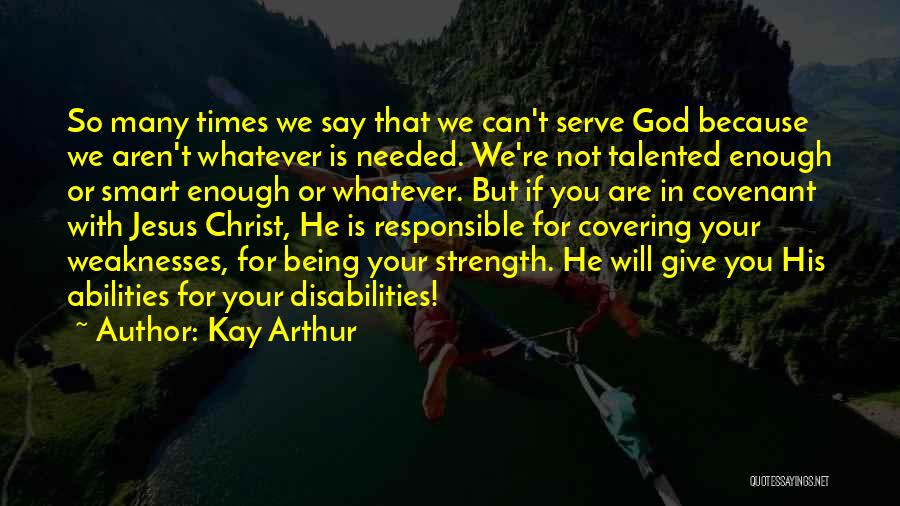 Serve Jesus Quotes By Kay Arthur