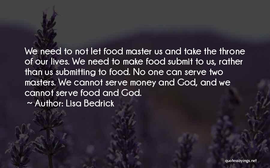 Serve Jesus Quotes By Lisa Bedrick