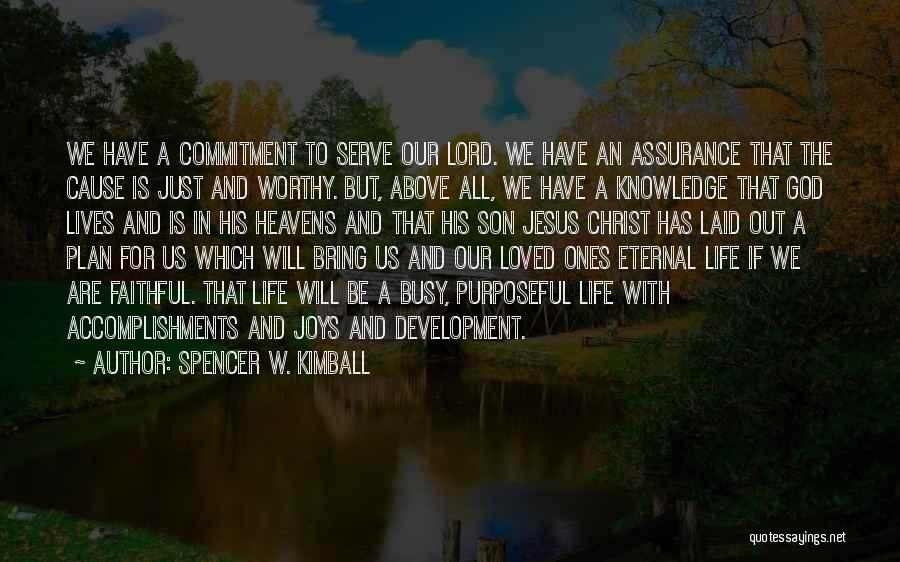 Serve Jesus Quotes By Spencer W. Kimball