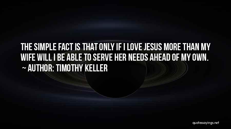 Serve Jesus Quotes By Timothy Keller
