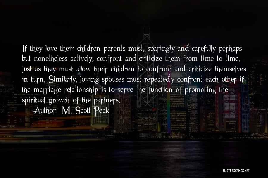 Serve Parents Quotes By M. Scott Peck