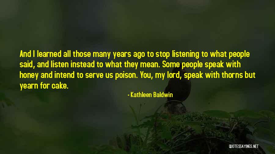Serve People Quotes By Kathleen Baldwin Serve People Quotes By Kathleen Baldwin
