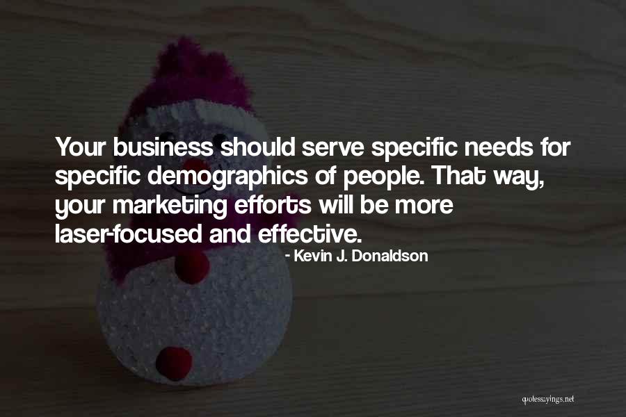 Serve People Quotes By Kevin J. Donaldson Serve People Quotes By Kevin J. Donaldson