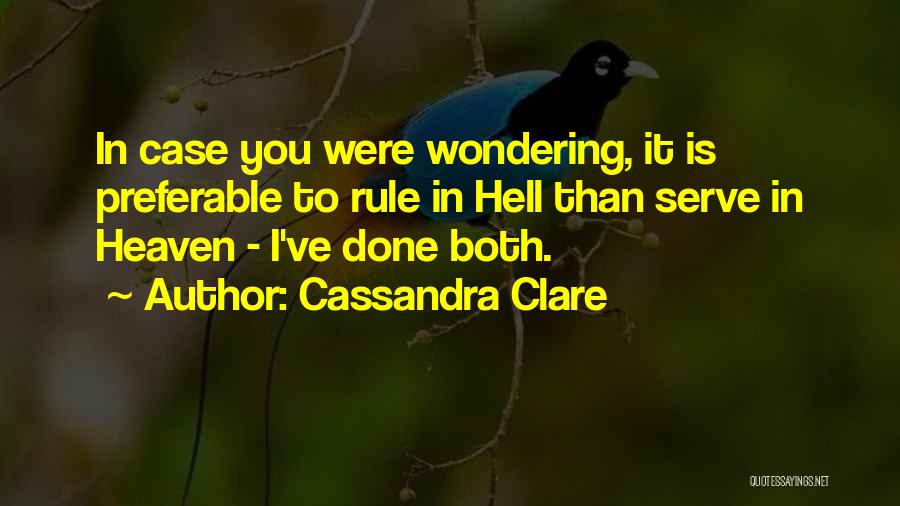 Serve Quotes By Cassandra Clare