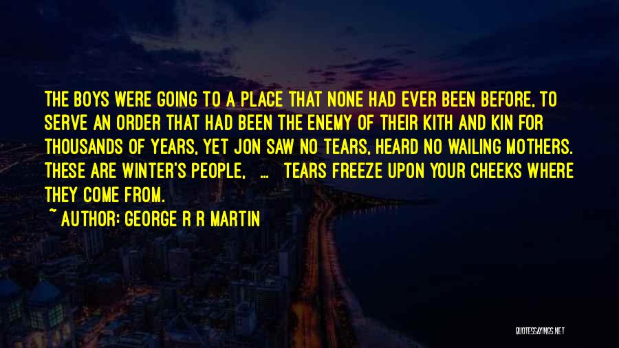 Serve Quotes By George R R Martin