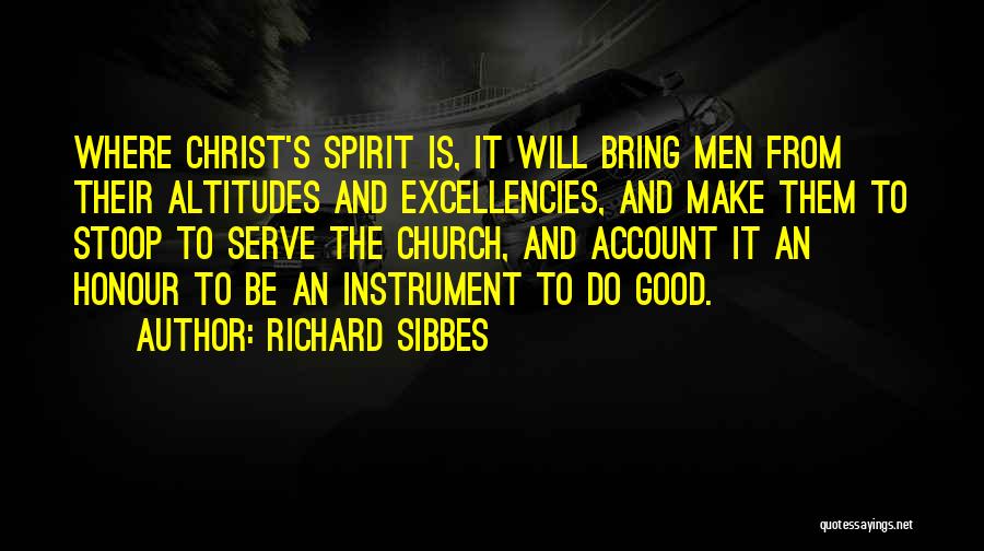 Serve Quotes By Richard Sibbes