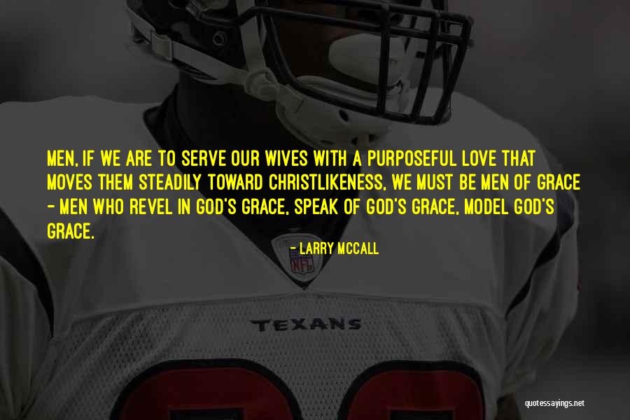 Serve With Love Quotes By Larry McCall Serve With Love Quotes By Larry McCall