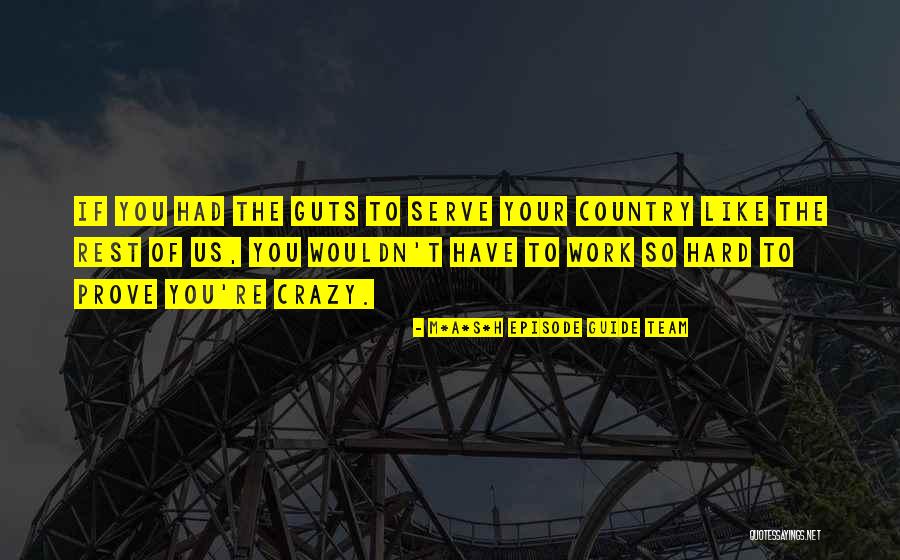 Serve Your Country Quotes By M*A*S*H Episode Guide Team Serve Your Country Quotes By M*A*S*H Episode Guide Team