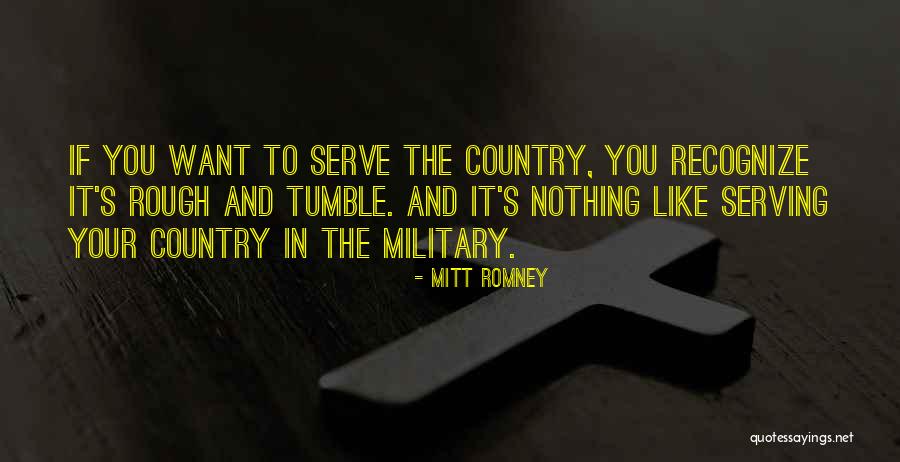 Serve Your Country Quotes By Mitt Romney Serve Your Country Quotes By Mitt Romney