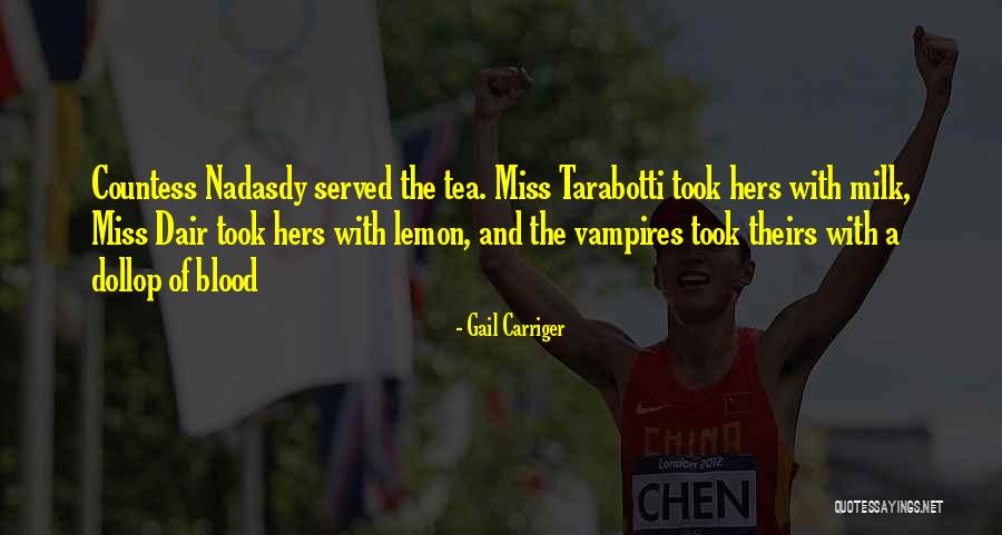Served Quotes By Gail Carriger Served Quotes By Gail Carriger