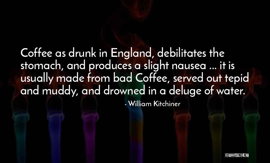 Served Quotes By William Kitchiner Served Quotes By William Kitchiner