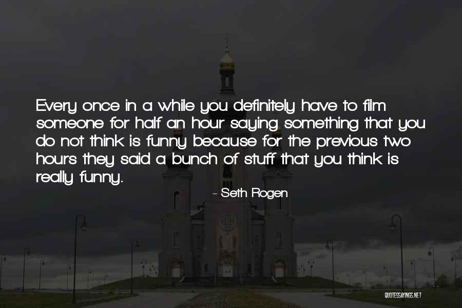 Servedio Entertainment Quotes By Seth Rogen Servedio Entertainment Quotes By Seth Rogen