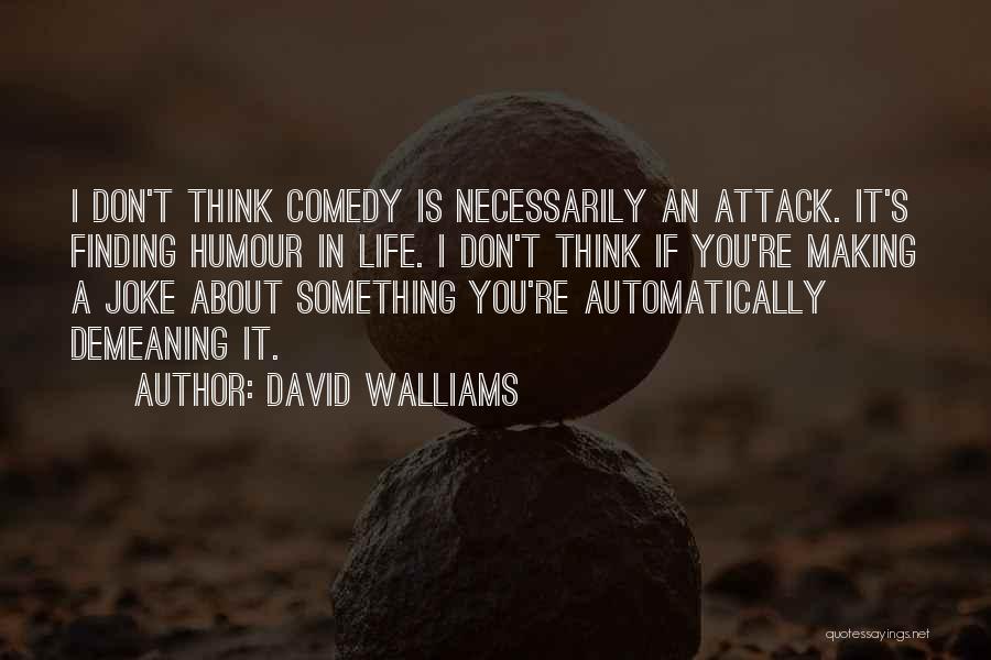 Servend Quotes By David Walliams