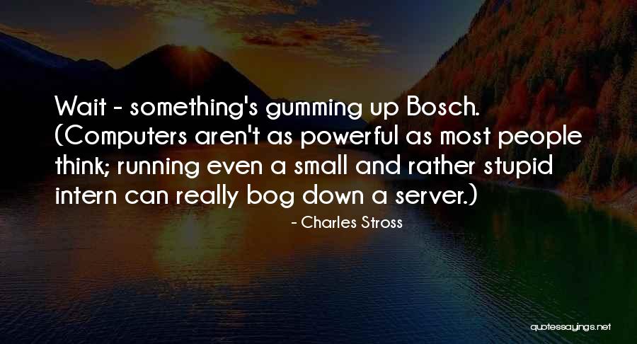Server.htmlencode Quotes By Charles Stross Server.htmlencode Quotes By Charles Stross