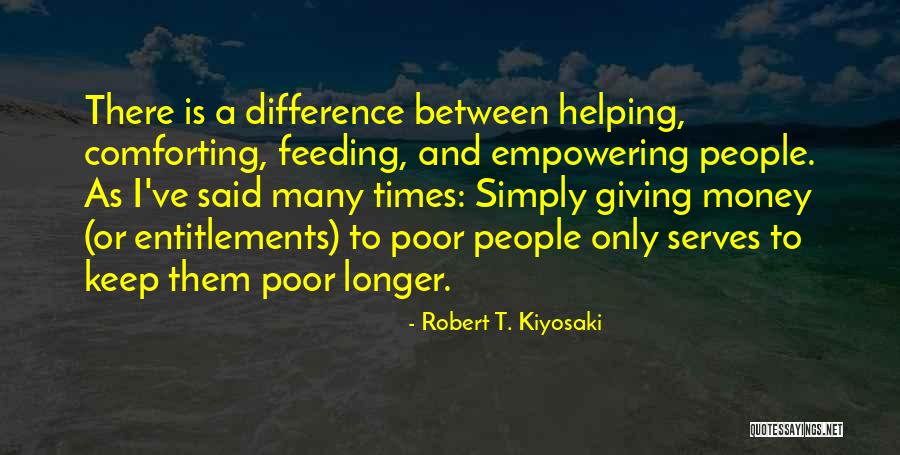 Serves As Quotes By Robert T. Kiyosaki Serves As Quotes By Robert T. Kiyosaki