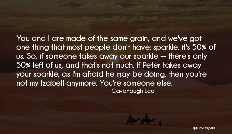 Servescript Quotes By Cavanaugh Lee Servescript Quotes By Cavanaugh Lee
