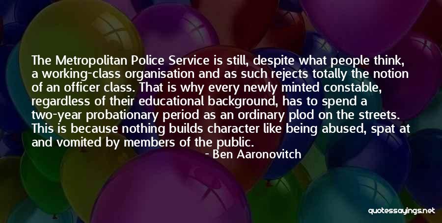 Service And Character Quotes By Ben Aaronovitch Service And Character Quotes By Ben Aaronovitch
