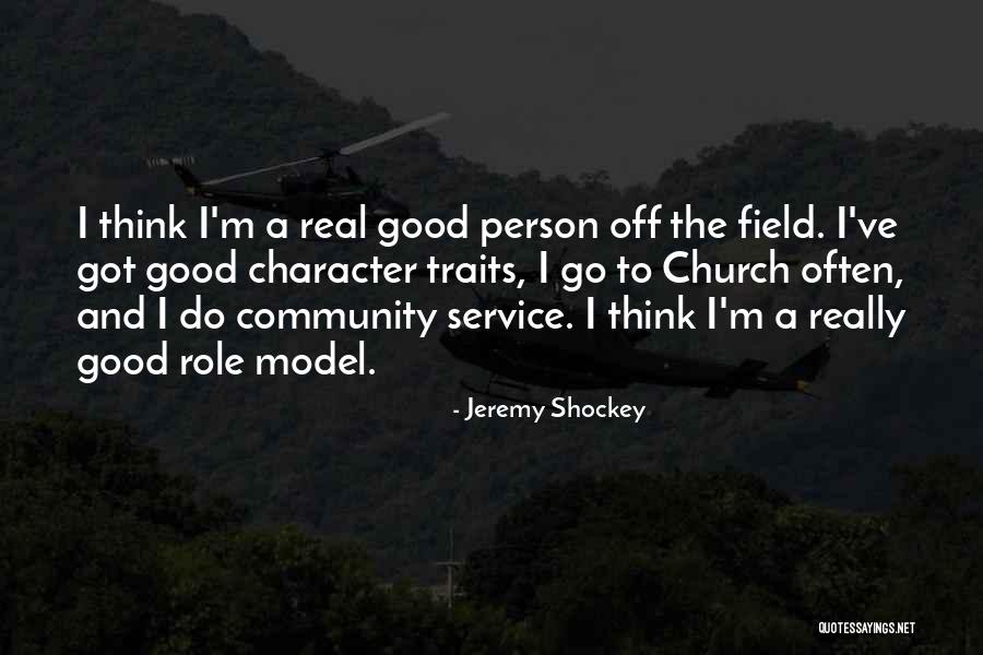 Service And Character Quotes By Jeremy Shockey Service And Character Quotes By Jeremy Shockey