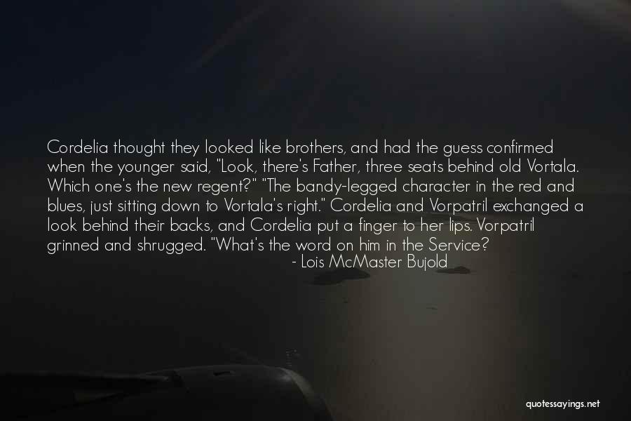 Service And Character Quotes By Lois McMaster Bujold Service And Character Quotes By Lois McMaster Bujold