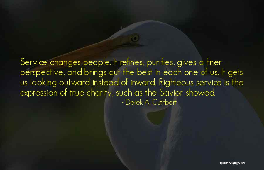 Service And Charity Quotes By Derek A. Cuthbert Service And Charity Quotes By Derek A. Cuthbert