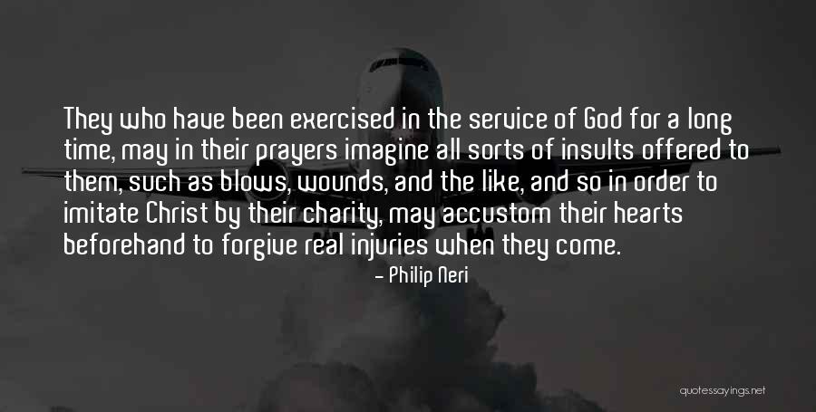 Service And Charity Quotes By Philip Neri Service And Charity Quotes By Philip Neri