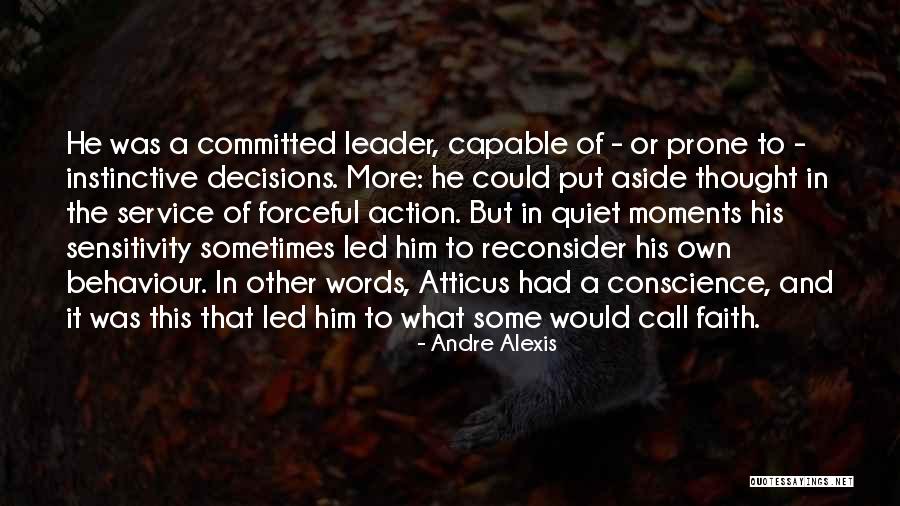 Service And Faith Quotes By Andre Alexis Service And Faith Quotes By Andre Alexis