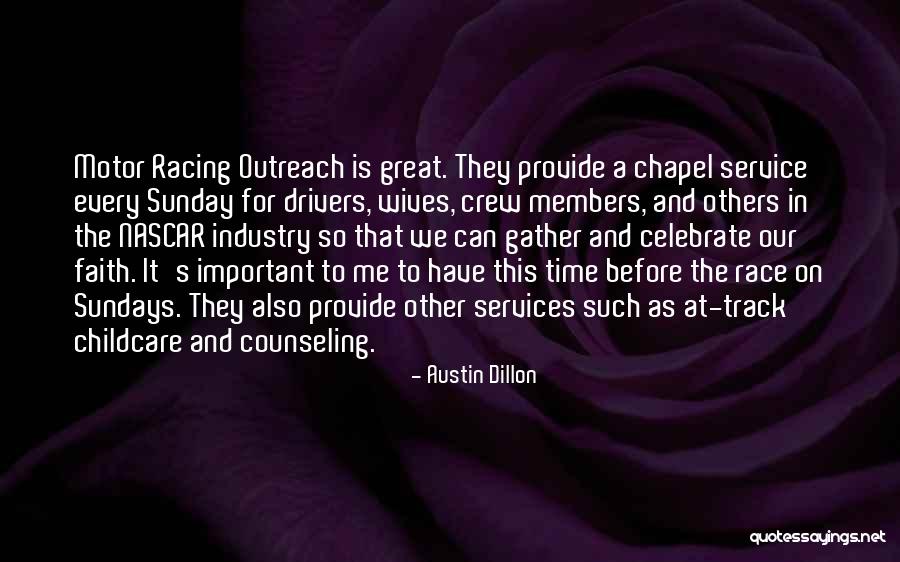 Service And Faith Quotes By Austin Dillon Service And Faith Quotes By Austin Dillon