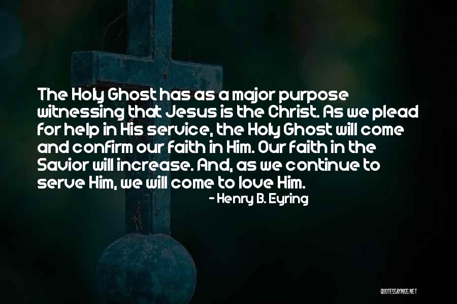Service And Faith Quotes By Henry B. Eyring Service And Faith Quotes By Henry B. Eyring