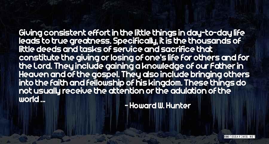 Service And Faith Quotes By Howard W. Hunter Service And Faith Quotes By Howard W. Hunter