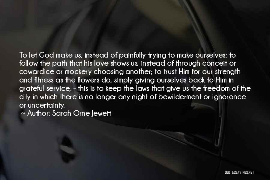 Service And Giving Back Quotes By Sarah Orne Jewett