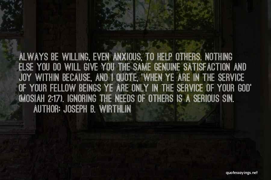 Service And Helping Others Quotes By Joseph B. Wirthlin
