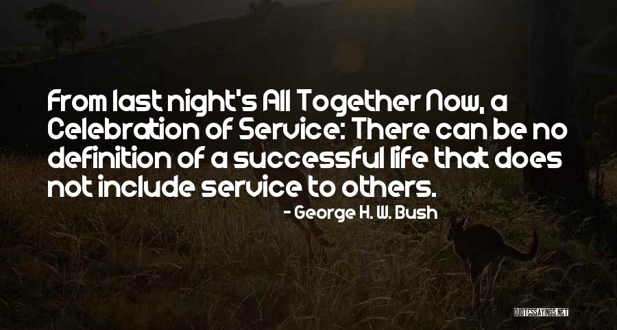 Service Definition Quotes By George H. W. Bush