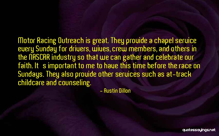 Service Faith Quotes By Austin Dillon Service Faith Quotes By Austin Dillon