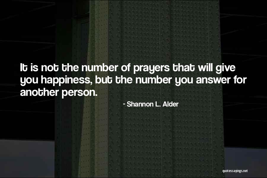 Service Faith Quotes By Shannon L. Alder Service Faith Quotes By Shannon L. Alder