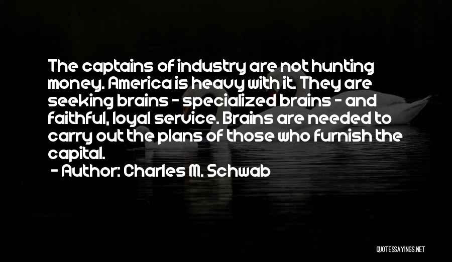 Service Industry Quotes By Charles M. Schwab